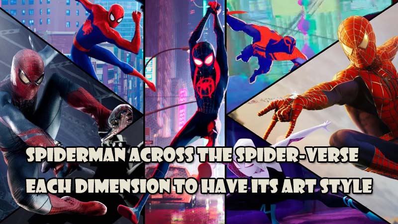 Spiderman across the Spider-Verse Each Dimension to Have Its Art Style